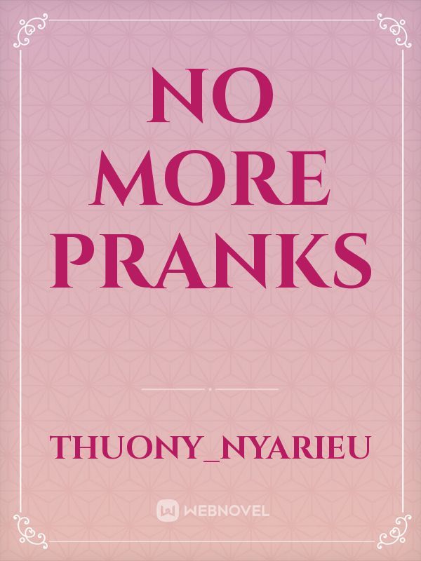 No More Pranks Book