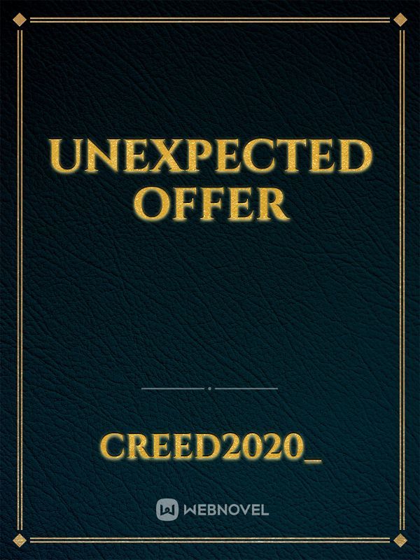 Unexpected Offer