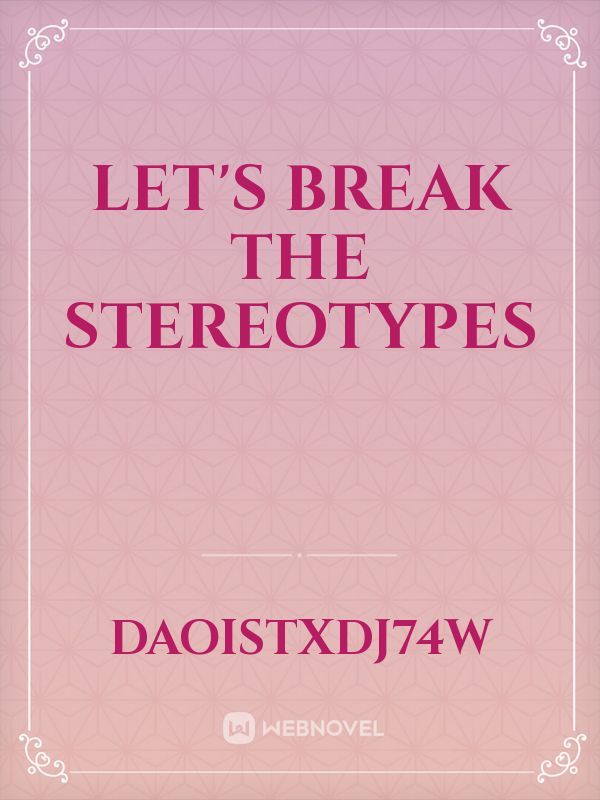 Let's break the stereotypes