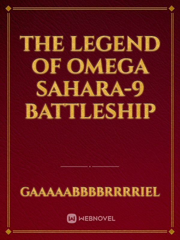 The Legend Of Omega Sahara-9 Battleship