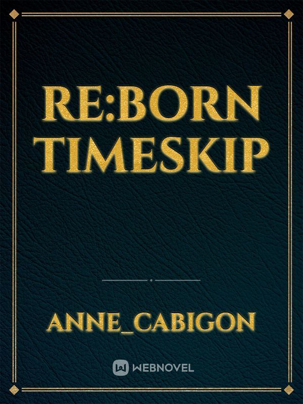 Re:Born TIMESKIP Book