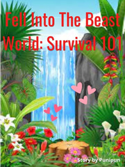 Fell Into The Beast World: Survival 101 Book