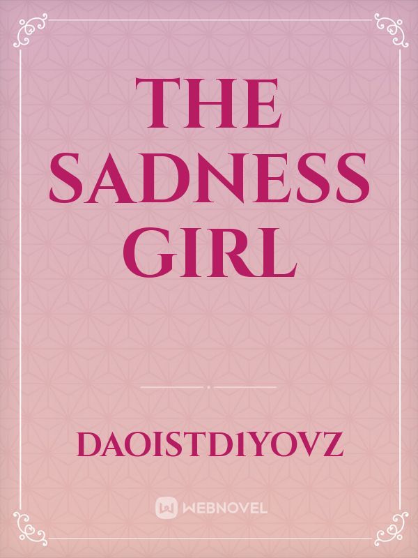 The sadness girl