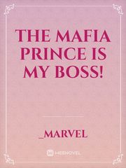 The Mafia Prince is my boss! Book