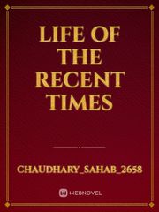 Life of the recent times Book