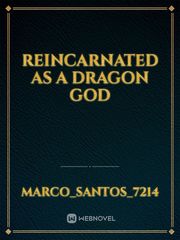 reincarnated as a dragon god Book