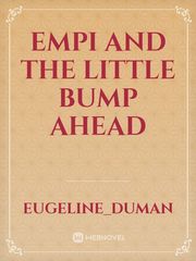 Empi 
and the 
little BUMP
ahead Book