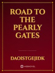 ROAD TO THE PEARLY GATES Book