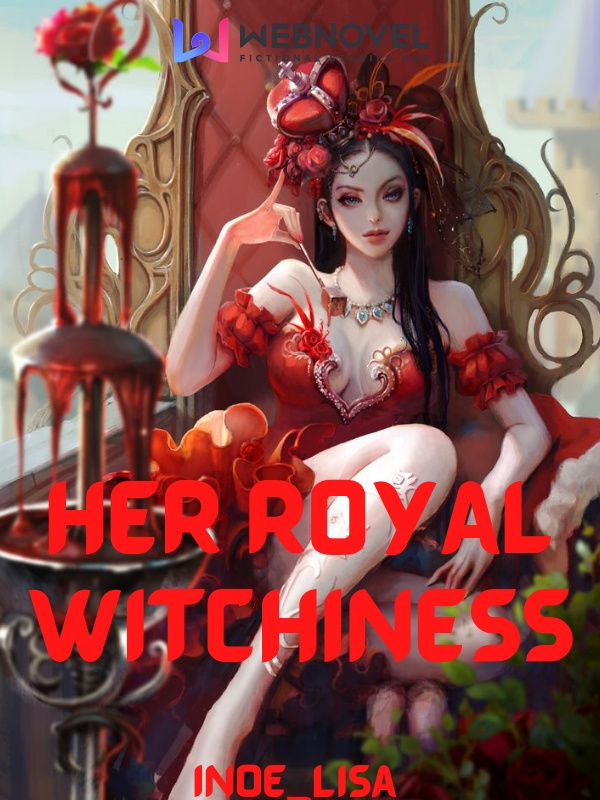 Her Royal Witchiness