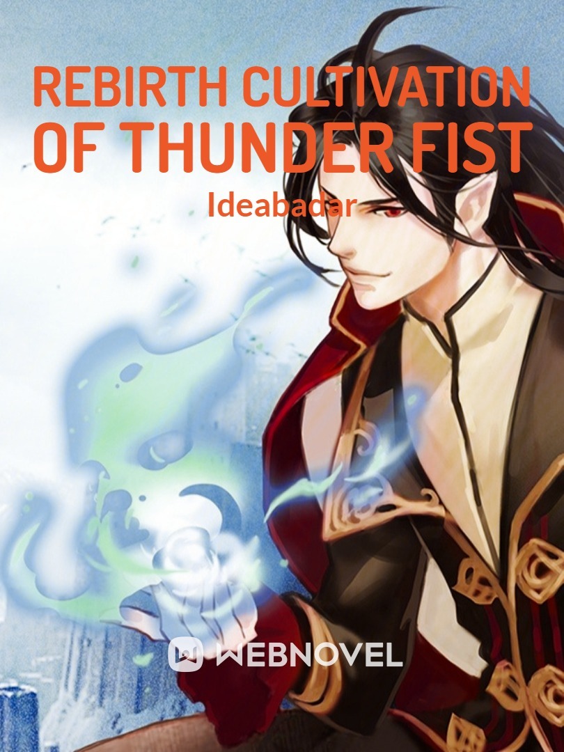 Rebirth Cultivation of Thunder Fist