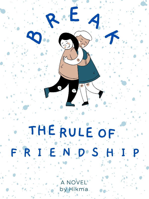 BREAK THE RULE OF FRIENDSHIP