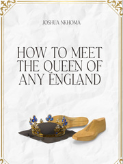 HOW TO MEET THE QUEEN OF ANY ENGLAND Book