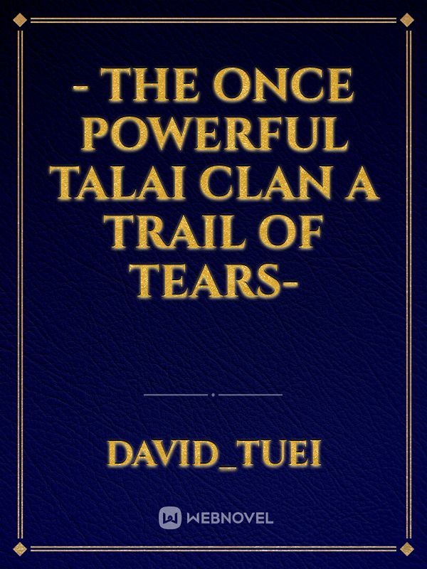- The Once Powerful Talai Clan A Trail of Tears-