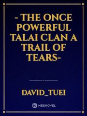 - The Once Powerful Talai Clan A Trail of Tears- Book