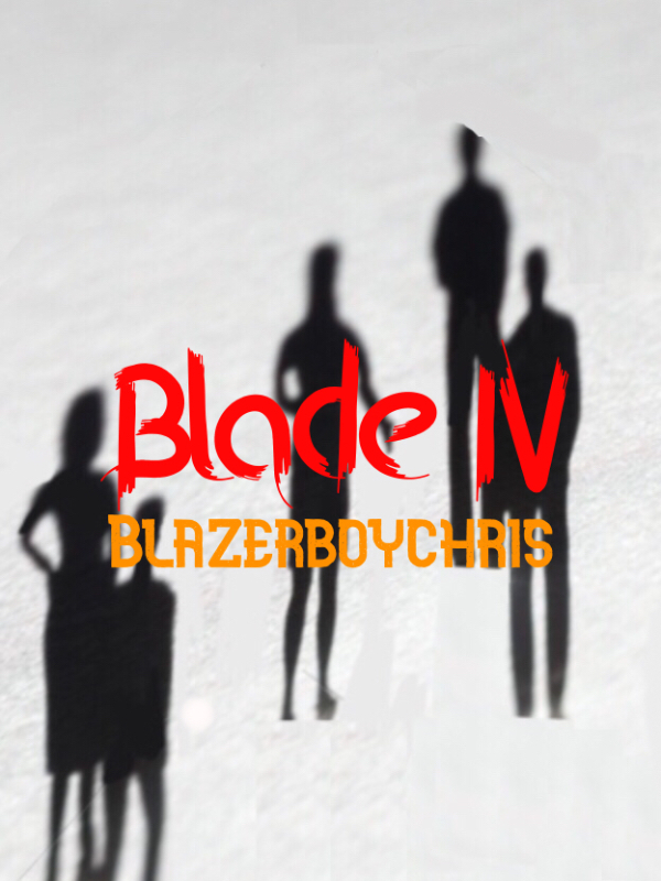 Blade IV