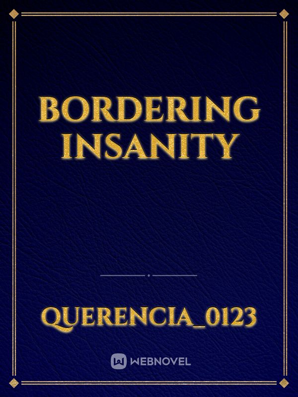 Bordering Insanity Book