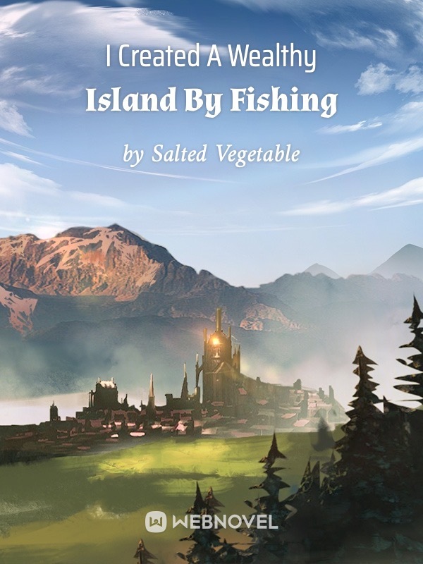 I Created A Wealthy Island By Fishing Book