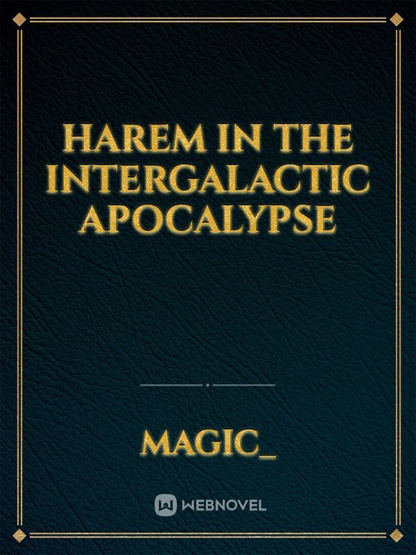 Harem In The Intergalactic Apocalypse Book