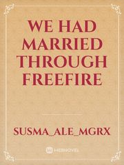We had married through Freefire Book
