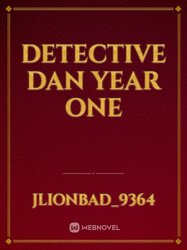 Detective Dan Year One Book