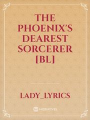 The phoenix's dearest sorcerer [BL] Book