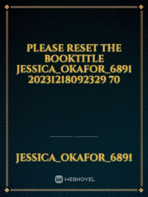 please reset the booktitle Jessica_Okafor_6891 20231218092329 70