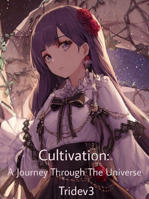 Cultivation: A Journey Through The Universe