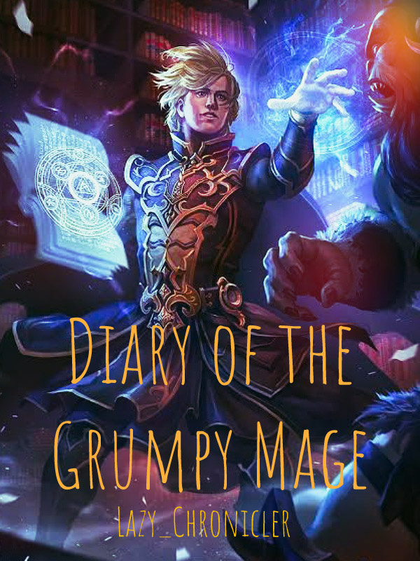 Diary of the Grumpy Mage
