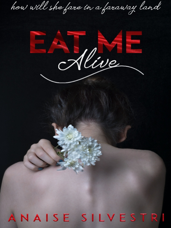 eat me alive [Moved To A New Link] Book