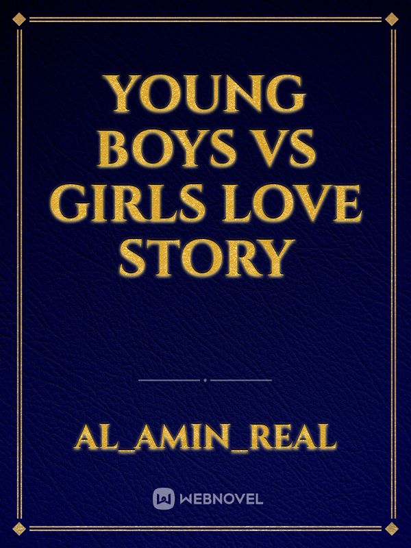 Young boys vs girls love story