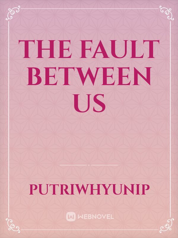 The Fault Between Us Book