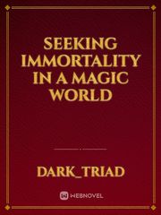 Seeking Immortality in a Magic World Book