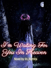 I'm Waiting For You In Heaven Book