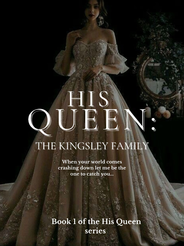 His Queen- The Kingsley Family Book