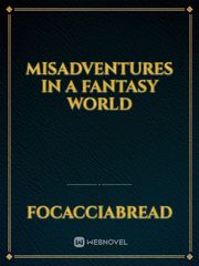 Misadventures in a fantasy world Book