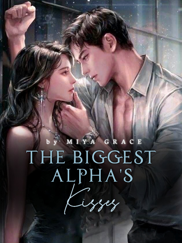The Biggest Alpha's Kisses