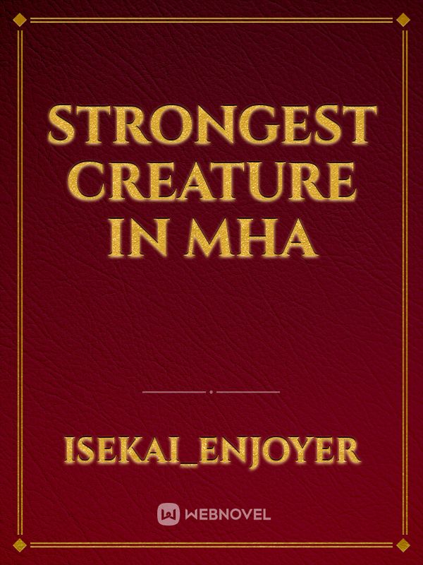 Strongest creature in MHA