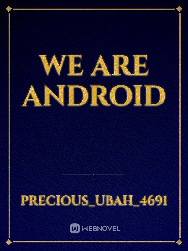 We Are Android