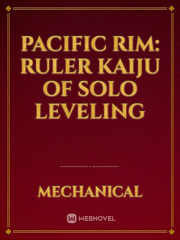 Pacific Rim: Ruler Kaiju of Solo leveling