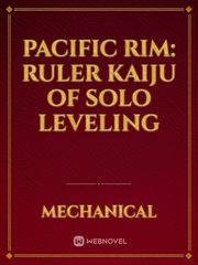 Pacific Rim: Ruler Kaiju of Solo leveling Book