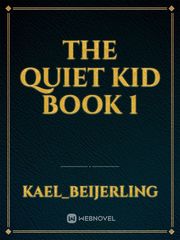 The quiet kid book 1 Book