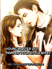 Young Master Liu, Pamper Your Little Wifey Book