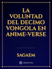 La voluntad del Decimo Vongola en Anime-verse Book