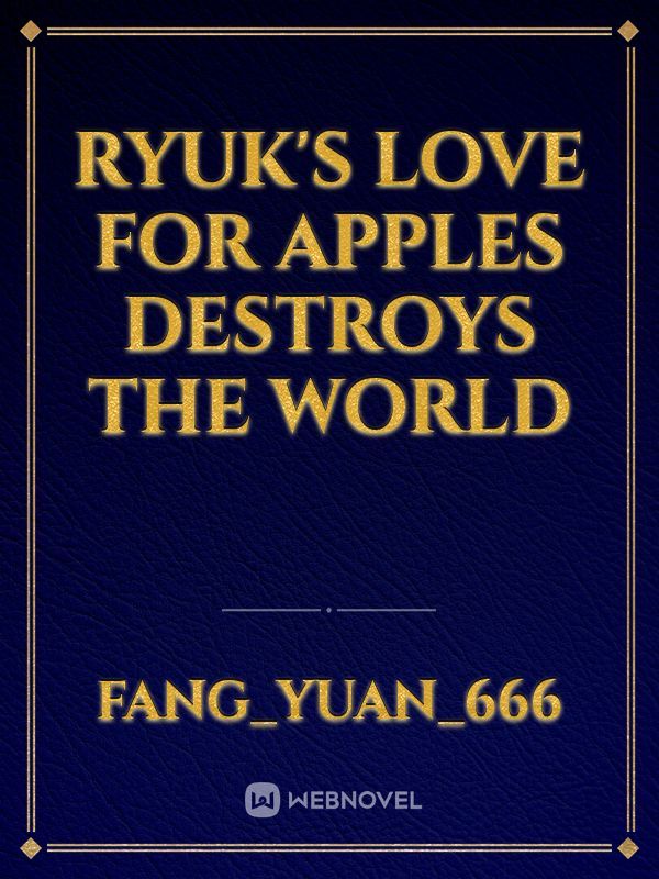 Ryuk's love for apples destroys the world