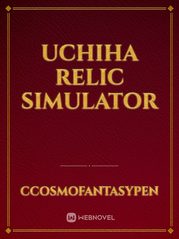uchiha relic simulator