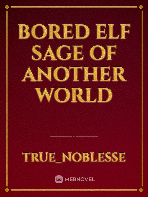 Bored Elf Sage of Another World Book
