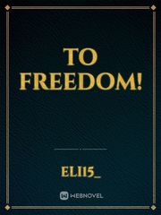 To Freedom! Book
