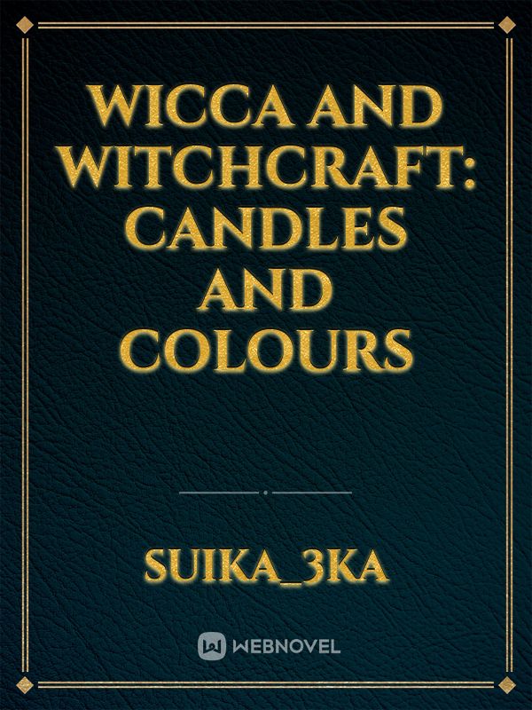 Wicca And Witchcraft: Candles And Colours Book