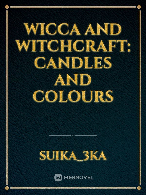 Wicca And Witchcraft: Candles And Colours