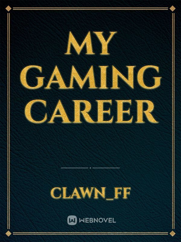 My Gaming Career